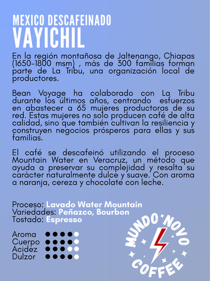 MÉXICO DESCAFEINADO VAYICHIL